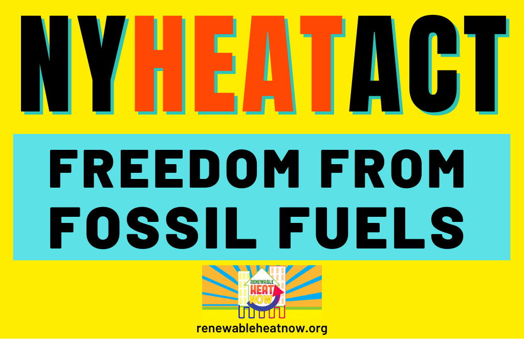 NY HEAT ACT Freedom from Fossil Fuels renewableheatnow.org